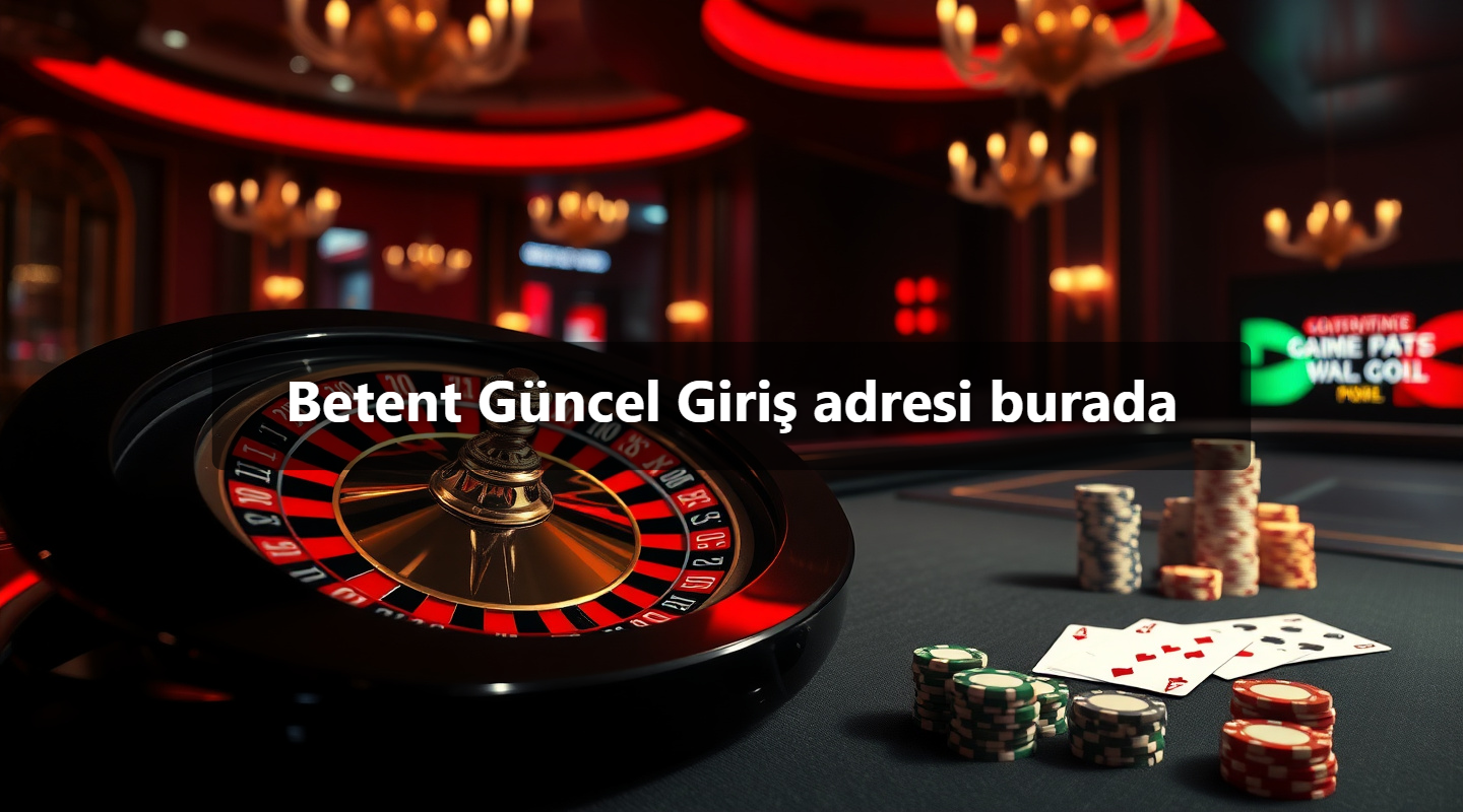 Betent Güncel Giriş adresi burada